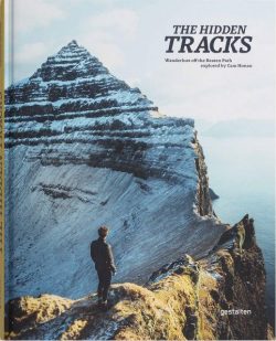the-hidden-tracks-wanderlust-off-the-beaten-path-book-cam-honan
